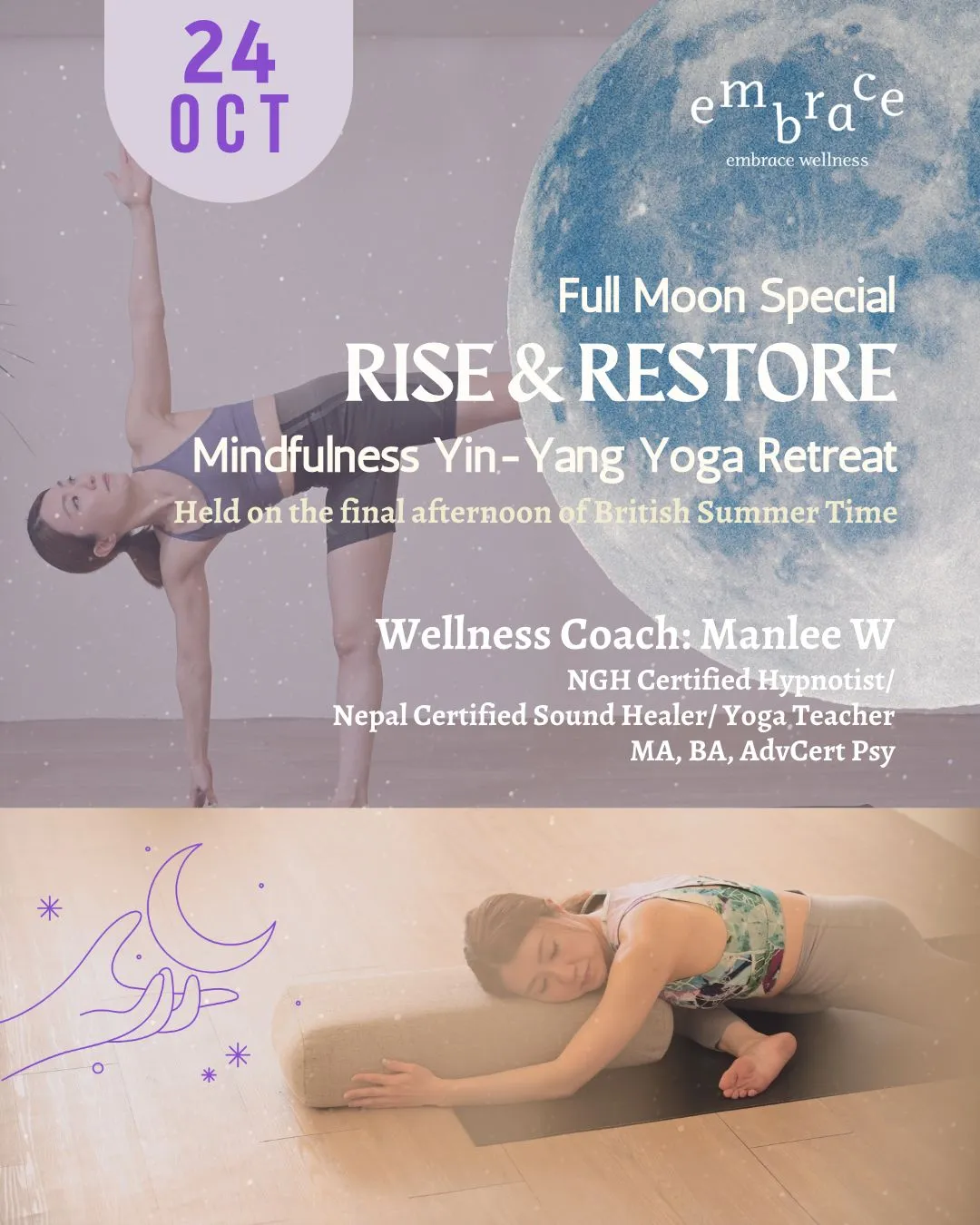 Rise & Restore | Full Moon Special Mindfulness Yin-Yang Yoga Retreat in Newbury | Mini Sound Bath with Handmade Tibetan Singing Bowls | 24 October | Final Afternoon of British Summer Time | Led by Wellness Coach, Certified Sound Healer & Yoga Teacher Manlee W | Embrace Wellness